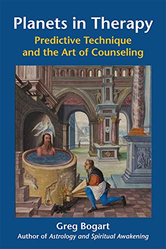 Planets In Therapy: Predictive Technique And The Art Of Counseling