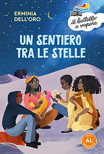 Un Sentiero Tra Le Stelle. Edizione Alta Leggibilità. Illustrato.