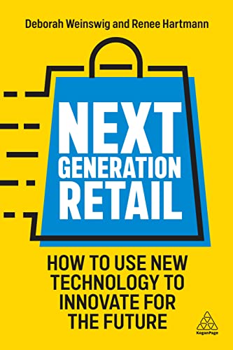 Next Generation Retail: How To Use New Technology To Innovate For The Future