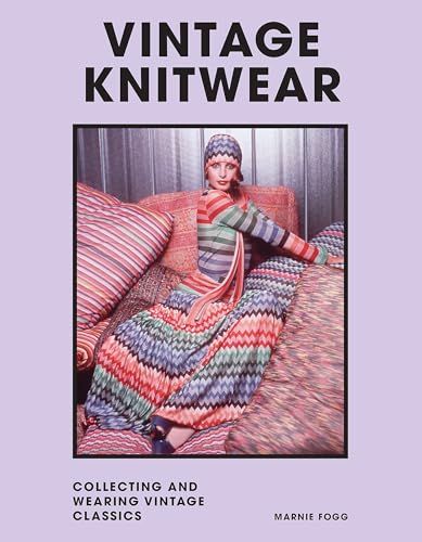 Vintage Knitwear: Collecting And Wearing Vintage Classics