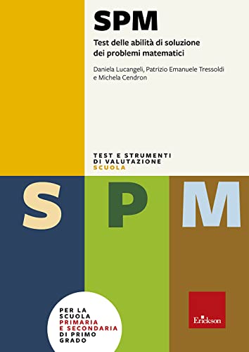 Test Spm. Test Delle Abilità Di Soluzione Dei Problemi Matematici. Con Protocolli