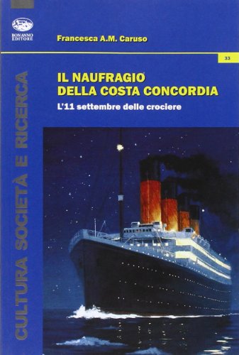 Il Naufragio Della Costa Concordia. L'11 Settembre Delle Crociere