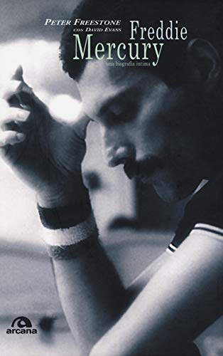 Freddie Mercury. Una Biografia Intima