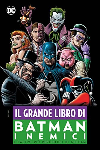 I Nemici. Il Grande Libro Di Batman