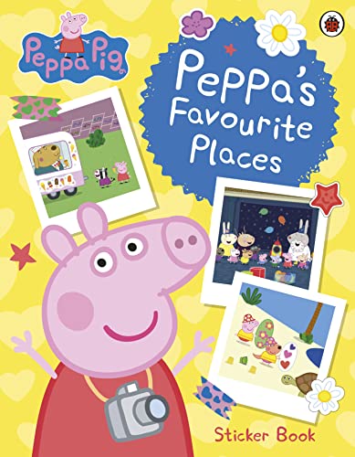 Peppa Pig: Peppa’S Favourite Places: Sticker Scenes Book