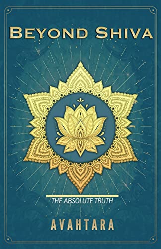 Beyond Shiva: The Absolute Truth: 1