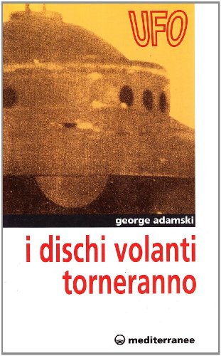I Dischi Volanti Torneranno