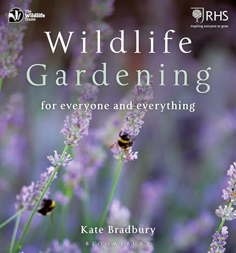 Wildlife Gardening: For Everyone And Everything