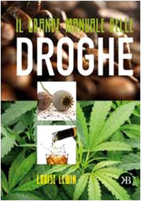 Il Grande Manuale Delle Droghe