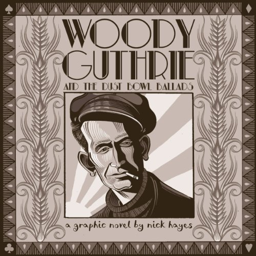 Woody Guthrie: And The Dust Bowl Ballads
