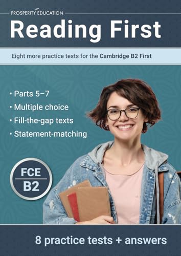 Reading First: Eight More Practice Tests For The Cambridge B2 First: Eight More Practice Tests For The Cambridge B2 First: Eight More Practice Tests .
