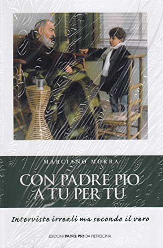 Con Padre Pio A Tu Per Tu