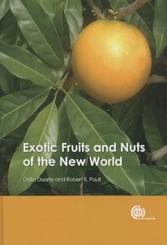Exotic Fruits And Nuts Of The New World
