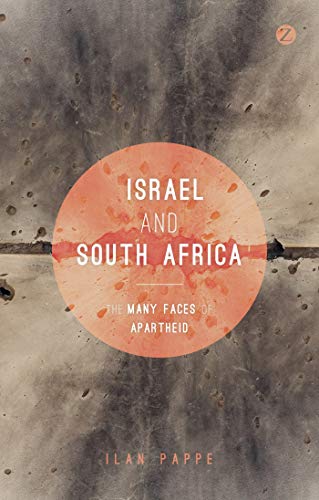 Israel And South Africa: The Many Faces Of Apartheid