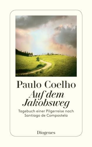 Auf Dem Jakobsweg: Tagebuch Einer Pilgerreise Nach Santiago De Compostela