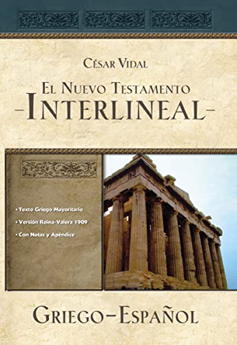 El Nuevo Testamento Interlineal Griego-Español/The Greek-Spanish Interlinear New Testament