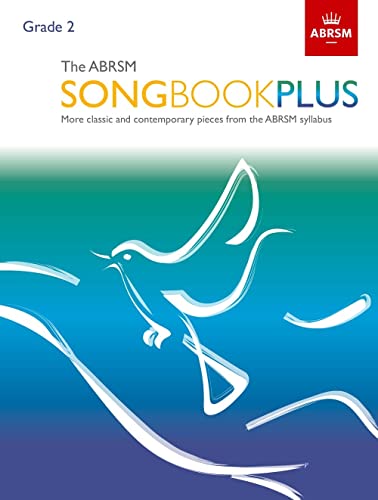 The Abrsm Songbook Plus, Grade 2: More Classic And Contemporary Songs From The Abrsm Syllabus