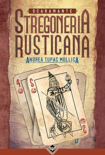 Scaramante. Stregoneria Rusticana!