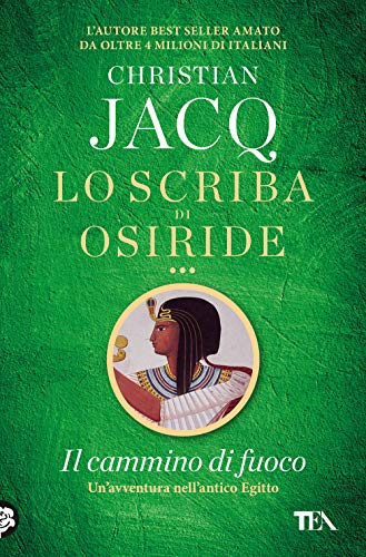 Il Cammino Di Fuoco. Lo Scriba Di Osiride
