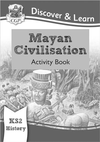 Ks2 History Discover & Learn: Mayan Civilisation Activity Book