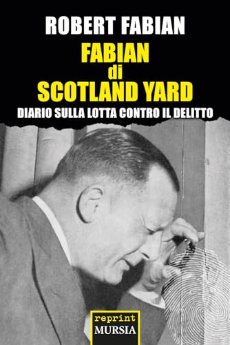 Fabian Di Scotland Yard: Diario Sulla Lotta Contro Il Delitto