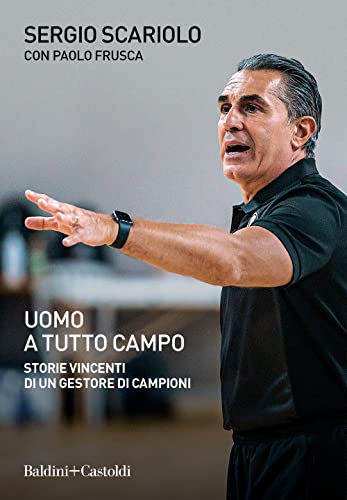 Uomo A Tutto Campo. Storie Vincenti Di Un Gestore Di Campioni