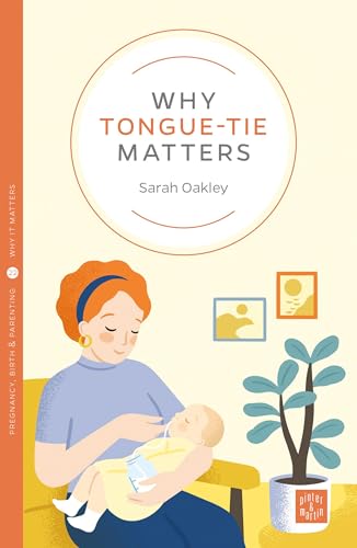Why Tongue-Tie Matters