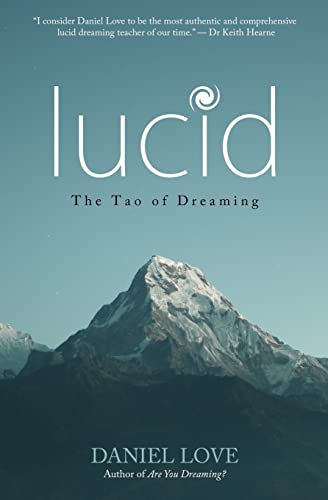 Lucid: The Tao Of Dreaming