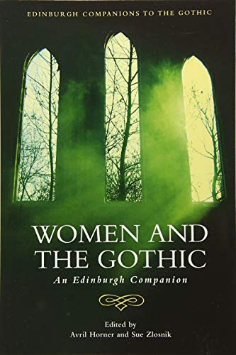 Women And The Gothic: An Edinburgh Companion