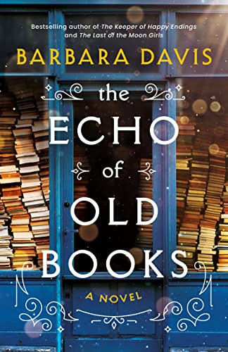 The Echo Of Old Books: A Novel