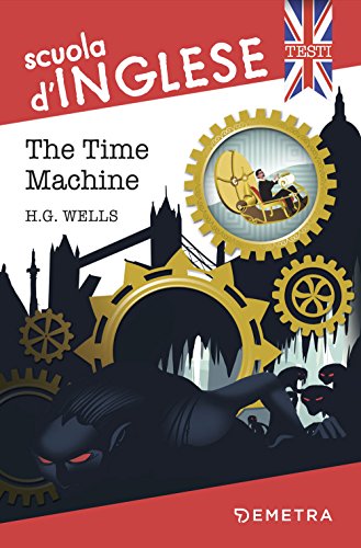 The Time Machine [Lingua Inglese]