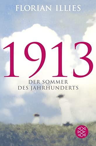 1913: Der Sommer Des Jahrhunderts