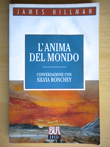 L'Anima Del Mondo. Conversazione Con Silvia Ronchey