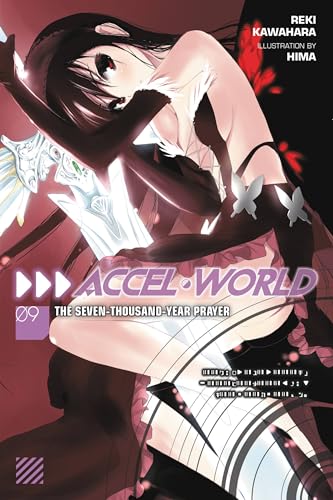 Accel World, Vol. 9 (Novel): The Seven-Thousand-Year Prayer