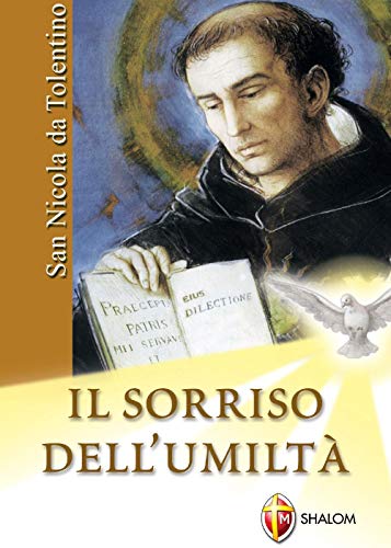 San Nicola Da Tolentino. Il Sorriso Dell'Umiltà