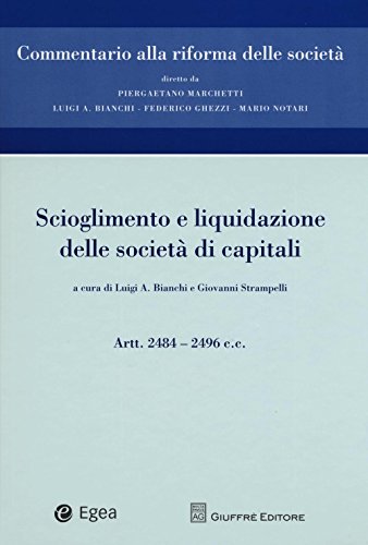 Scioglimento E Liquidazione Delle Società Di Capitali. Artt. 2484-2496 C.C.