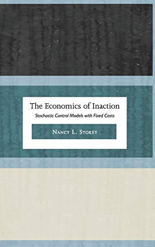 The Economics Of Inaction: Stochastic Control Models With Fixed Costs