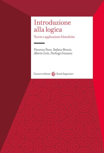 Introduzione Alla Logica. Teorie E Applicazioni Filosofiche