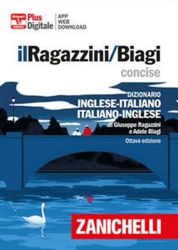 Il Ragazzini/Biagi Concise. Dizionario Inglese-Italiano. Italian-English Dictionary. Versione Plus. Con Contenuto Digitale Per Accesso On Line. Con Co