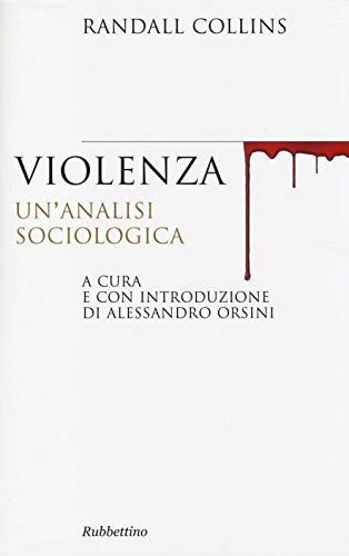 Violenza. Un'Analisi Sociologica