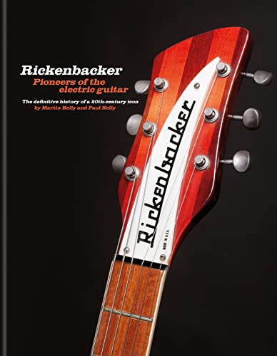 Rickenbacker Guitars: Out Of The Frying Pan Into The Fireglo