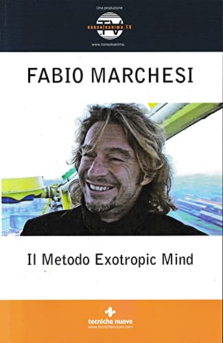 Io Scelgo, Io Voglio, Io Sono. Il Metodo Extropic Mind. Con Dvd