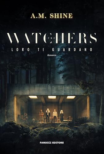 The Watchers. Loro Ti Guardano