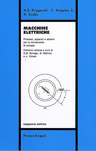 Macchine Elettriche. Processi, Apparati E Sistemi Per La Conversione Di Energia