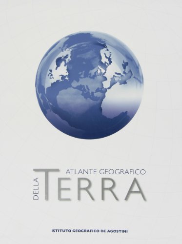 Terra. Grande Atlante Geografico De Agostini