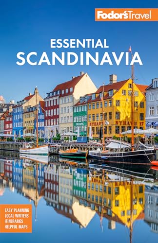 Fodor'S Essential Scandinavia: The Best Of Norway, Sweden, Denmark, Finland, And Iceland