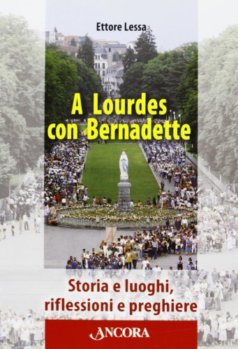 A Lourdes Con Bernadette