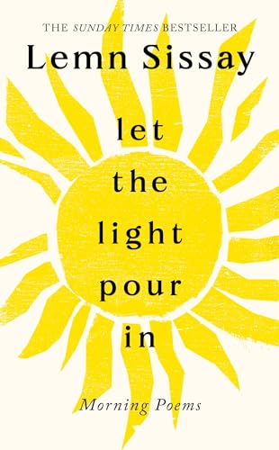 Let The Light Pour In: A Sunday Times Bestseller: Morning Poems