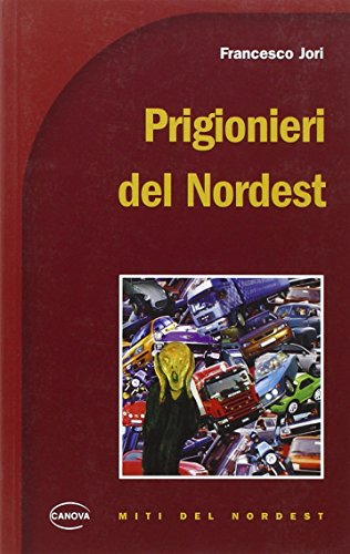 Prigionieri Del Nordest