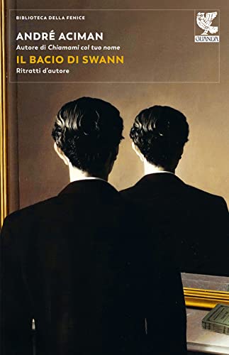 Il Bacio Di Swann. Ritratti D'Autore